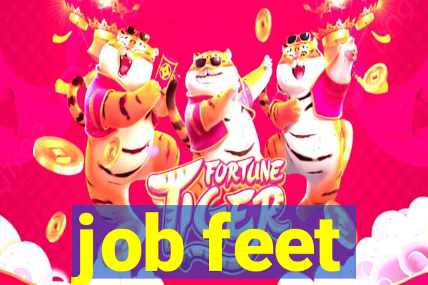 job feet